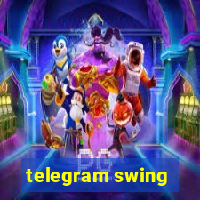 telegram swing